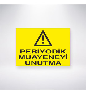 Periyodik Muayeneyi Unutma