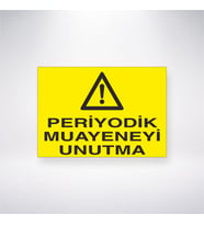 Periyodik Muayeneyi Unutma