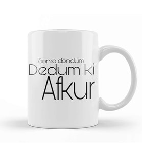 Sonra Döndüm Dedum Ki Afkur Kupa Bardak Porselen