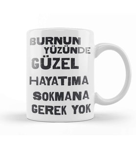 Komik Söz Hayatıma Sokmana Gerek Yok Kupa Bardak Porselen