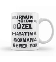 Komik Söz Hayatıma Sokmana Gerek Yok Kupa Bardak Porselen
