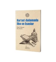 Kur-an'ı Anlamada Ilke Ve Esaslar