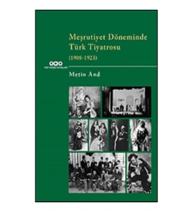 Meşrutiyet Döneminde Türk Tiyatrosu  (1908-1923)