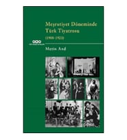 Meşrutiyet Döneminde Türk Tiyatrosu  (1908-1923)