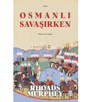 Osmanlı Savaşırken Rhoads Murphey
