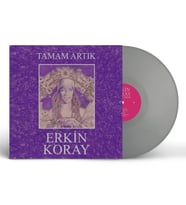 Erkin Koray Tamam Artık - Gri Plak
