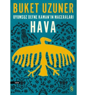 Uyumsuz Defne Kaman’ın Maceraları Hava - Buket Uzuner
