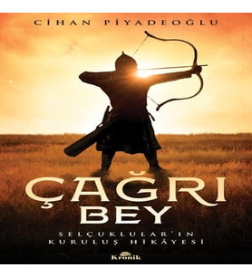 Çağrı Bey - Selçuklular’ın Kuruluş Hikayesi