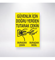 Güvenlik İçin Doğru Yerden Tutarak Çekin 21x28 Arkası Yapışkanlı Levha