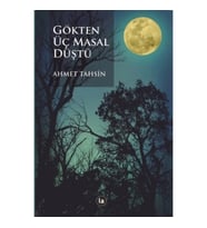 Gökten Üç Masal Düştü