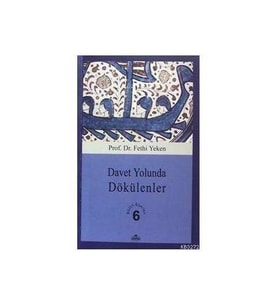 DAVET YOLUNDA DÖKÜLENLER - FETHİ YEKEN - RAVZA YAYINLARI