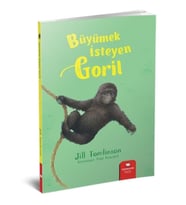 Büyümek İsteyen Goril - Jill Tomlinson