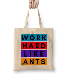 Work Hard Like Ants Bez Çanta Uzun Saplı