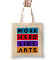 Work Hard Like Ants Bez Çanta Uzun Saplı