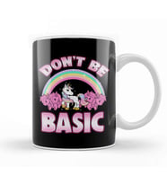 Cute & Funny Don't Be Basic Unicorn Rainbow Kupa Bardak Porselen