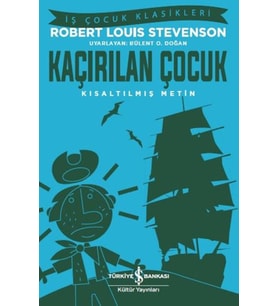 Kaçırılan Çocuk - İş Çocuk Klasikleri - Kısaltılmış Metin