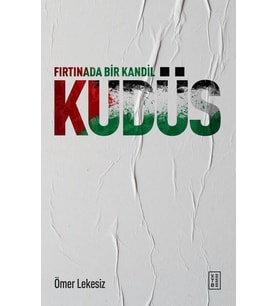 Fırtınada Bir Kandil Kudüs Ömer Lekesiz