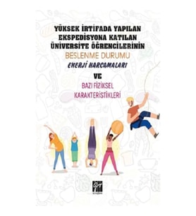 Yüksek İrtifada Yapılan Ekspedisyona Katılan Üniversite Öğrencilerinin Beslenme Durumu