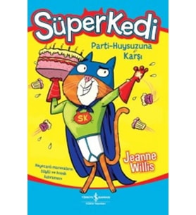 Süper Kedi Parti-Huysuzuna Karşı