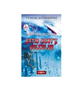 Batık Kent'e Yolculuk - Tuncel Altınköprü