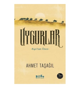 Uygurlar - 840'tan Önce