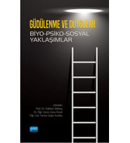 GÜDÜLENME VE DUYGULAR / Biyo-Psiko-Sosyal Yaklaşımlar