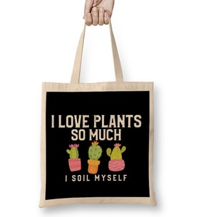 I Love Plants So Much I Soil Myself Gardening Pun , Bez Çanta Uzun Saplı