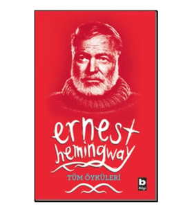 Ernest Hemingway Tüm Öyküleri