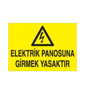 Elektrik Panosuna Girmek Yasaktır Uyarı Levhası 40x60cm (Karışık)