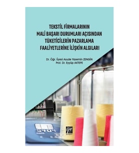 Tekstil Firmalarının Mali Başarı Durumları Açısından Tüketicilerin Pazarlama Faaliyetlerine İlişkin