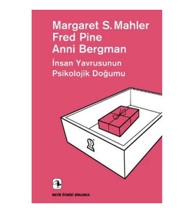 İnsan Yavrusunun Psikolojik Doğumu