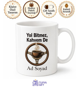 Direksiyon Başında Uyanık Tutan Şoför Kahvesi Kupa Bardak Hediye