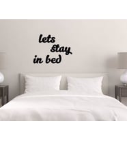 BK Home Lets Stay In Bed Ahşap Duvar Yazısı-1 (Siyah)