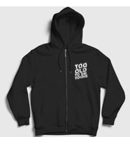 Presmono Unisex Siyah Too Old To Die Young Fermuarlı Kapüşonlu Sweatshirt 414263tt