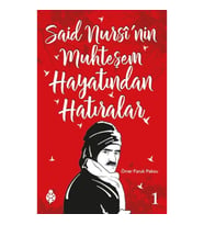 Said Nursi'nin Muhteşem Hayatından Hatıralar - 1