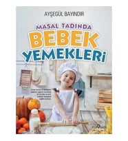 Masal Tadında Bebek Yemekleri (Ciltli)