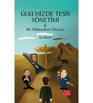 ÜLKEMİZDE TESİS YÖNETİMİ - Bir Mühendisin Dünyası