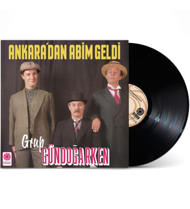 PLAK - Grup Gündoğarken - Ankara'dan Abim Geldi