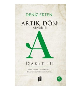 Artık Dön! Kendine A İşareti III