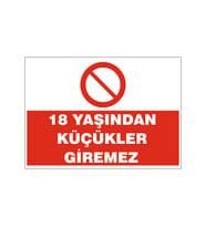18 Yaşından küçükler giremez, isg uyarı levhası