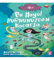 Bir Hayal Burnunuzdan Kaçarsa