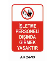İŞLETME PERSONELİ DIŞINDA GİRMEK YASAKTIR KADIN FİGÜRLÜ  UYARI LEVHASI 1 ADET PVC 21 X 29CM