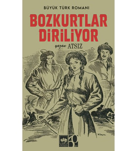 Bozkurtlar Diriliyor / Hüseyin Nihal Atsız / Ötüken Neşriyat / 9786254088049
