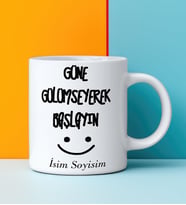 Komik - Esprili Kupa GÜNE GÜLÜMSEYEREK BAŞLAYIN Tasarımlı İsim Soyisim Yazılı Kişiye Özel Kupa Bardak