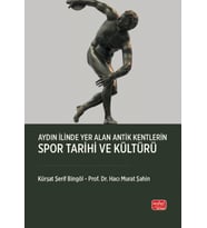 Aydın İlinde Yer Alan Antik Kentlerin Spor Tarihi ve Kültürü