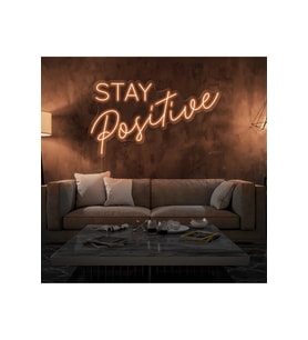 STAY Positive Yazılı Neon Tabela