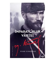 İmparatorluk Varisi Mustafa Kemal Atatürk