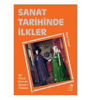 Sanat Tarihinde İlkler (Ciltli)
