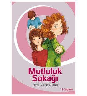 Mutluluk Sokağı F. İzbudak Akıncı Tudem