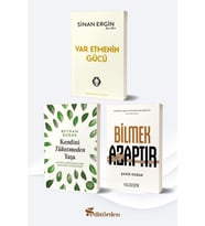 Var Etmenin Gücü (Yazar: Sinan Ergin) - Kendini Tüketmeden Yaşa (Yazar: Beyhan Budak) - Bilmek Azaptır (Yazar: Şahin Doğan)